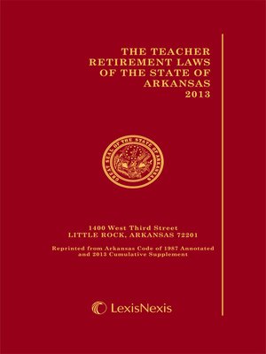 cover image of The Teacher Retirement Laws of the State of Arkansas